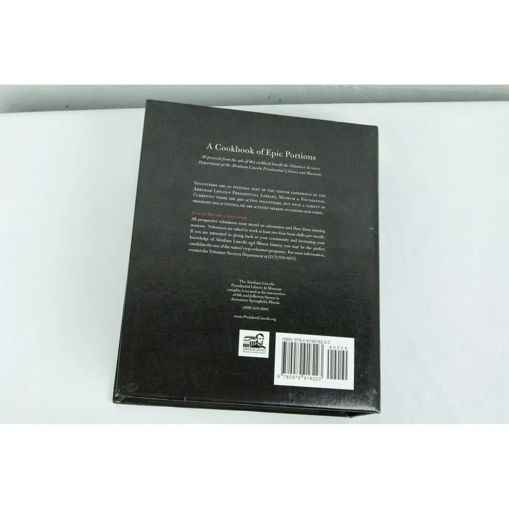 Abraham Lincoln Presidential Library Museum Cookbook Epic Portions 2008 Binder